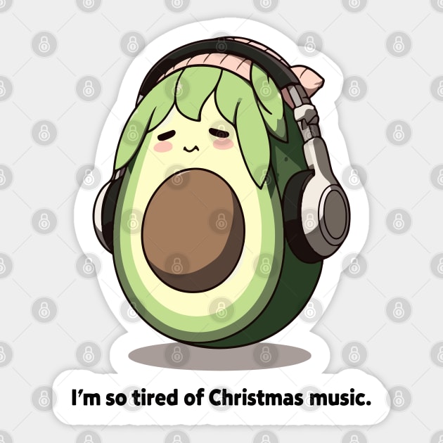 Avocado Melody Escape - I'm so tired of Christmas music Sticker by T-Shirt Paradise